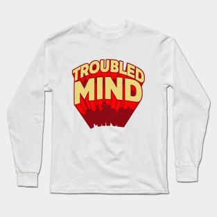 troubled Long Sleeve T-Shirt